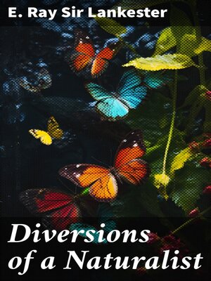 cover image of Diversions of a Naturalist